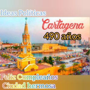 ¡FELIZ CUMPLEAÑOS PARA LA FANTASTICA CARTAGENA, SON 490 AÑOS!